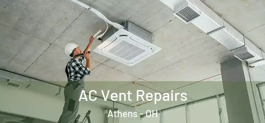 AC Vent Repairs Athens - OH