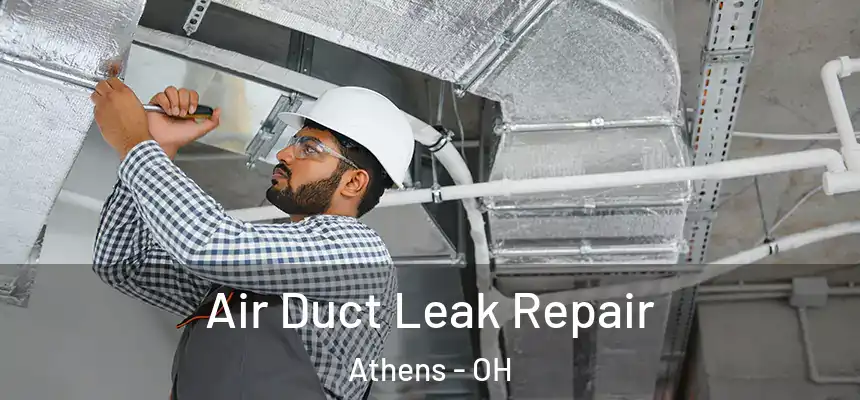  Air Duct Leak Repair Athens - OH