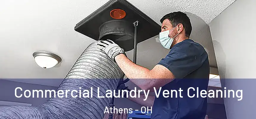  Commercial Laundry Vent Cleaning Athens - OH