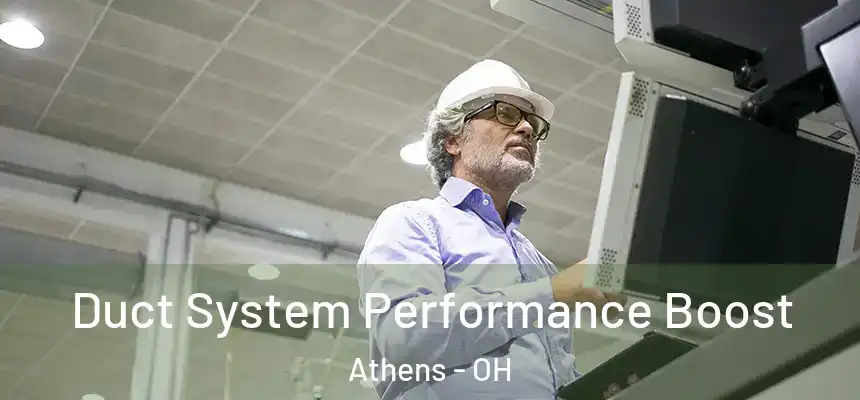  Duct System Performance Boost Athens - OH