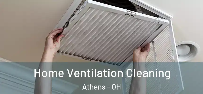  Home Ventilation Cleaning Athens - OH