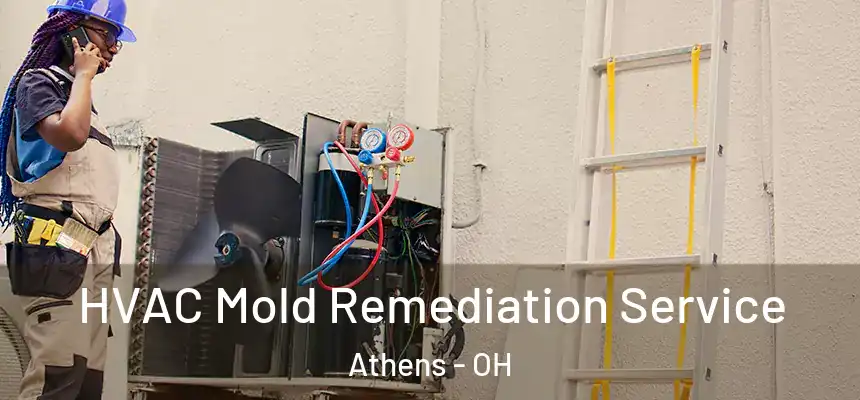 HVAC Mold Remediation Service Athens - OH