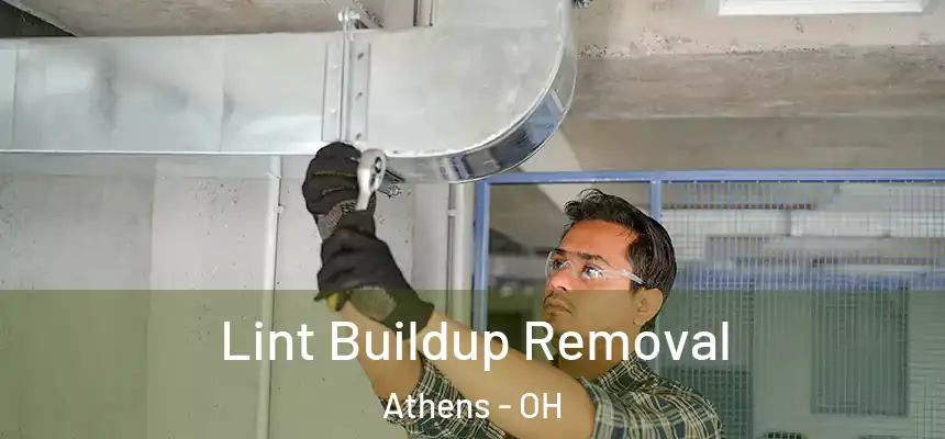  Lint Buildup Removal Athens - OH