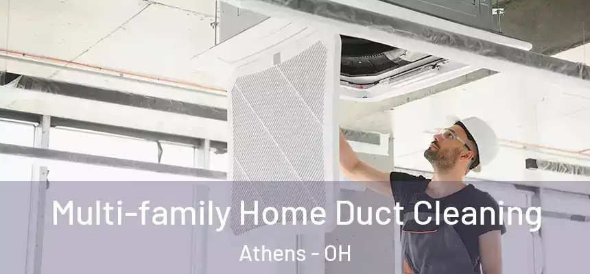  Multi-family Home Duct Cleaning Athens - OH