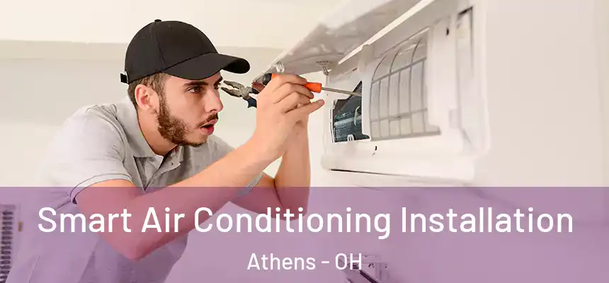  Smart Air Conditioning Installation Athens - OH